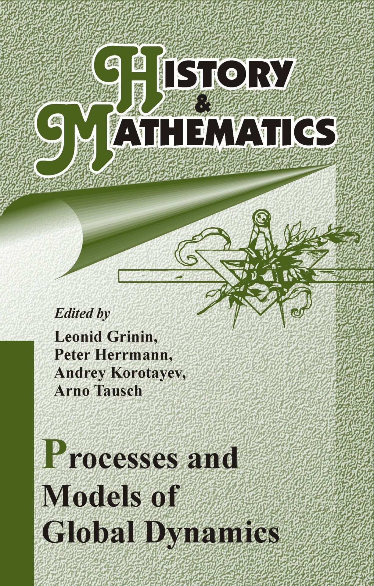 History & Mathematics: Processes and Models of Global Dynamics ("История и математика: Процессы и модели глобальной динамики". Альманах на английском языке)
History & Mathematics: Processes and Models of Global Dynamics ("История и математика: Процессы и модели глобальной динамики". Альманах на английском языке)