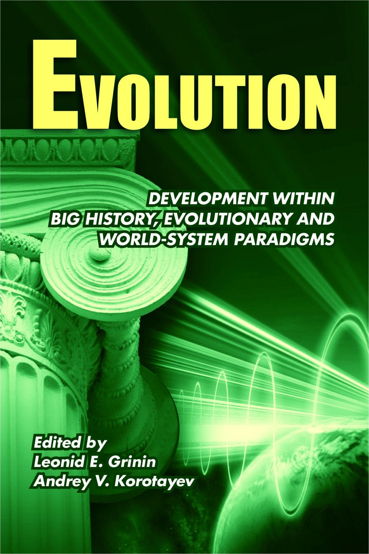 Evolution: Development within Big History, Evolutionary and World-System Paradigms (