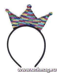 Ободок карнавальный "Корона", с пайетками, цветной — интернет-магазин УчМаг